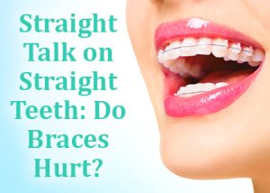 Pineville dentist, Dr. Jonas Gauthier of Today's Dental answers a frequently asked question about orthodontic braces, “Do they hurt?”