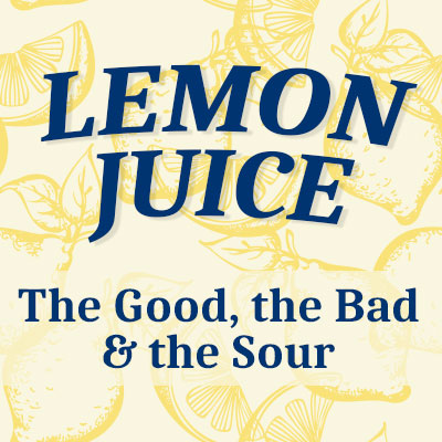 Today's Dental informs Pineville about the effects of lemon juice on their oral health