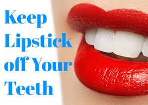 Pineville dentist, Dr. Jonas Gauthier at Today's Dental shares a few ways to keep lipstick off your teeth and keep your smile beautiful.
