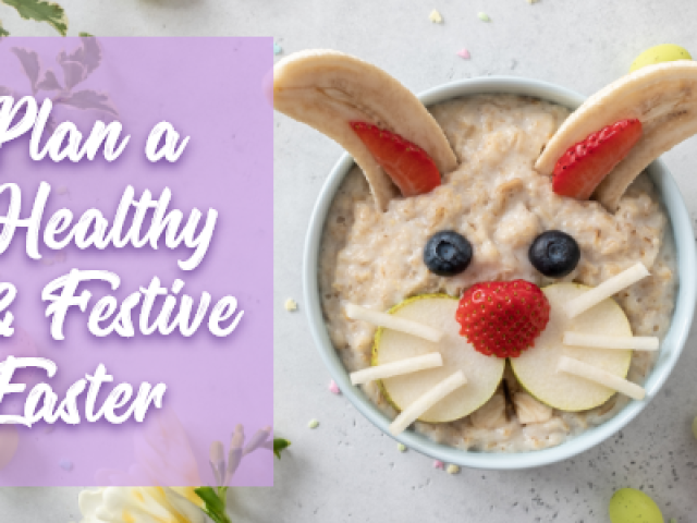 How to Plan a Healthy and Festive Easter (featured image)